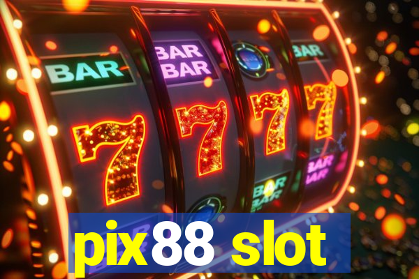 pix88 slot